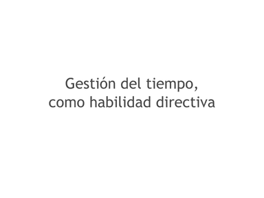 Gestión del tiempo como habilidad directiva