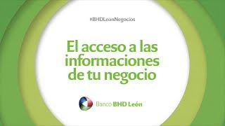 El acceso a las informaciones de tu negocio con BHD León Negocios